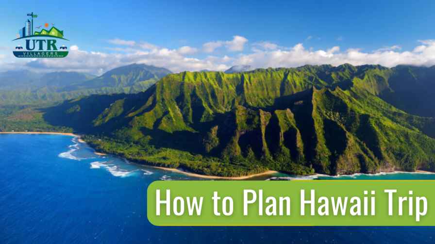 How to Plan Hawaii Trip