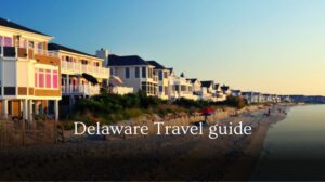 delaware travel guide